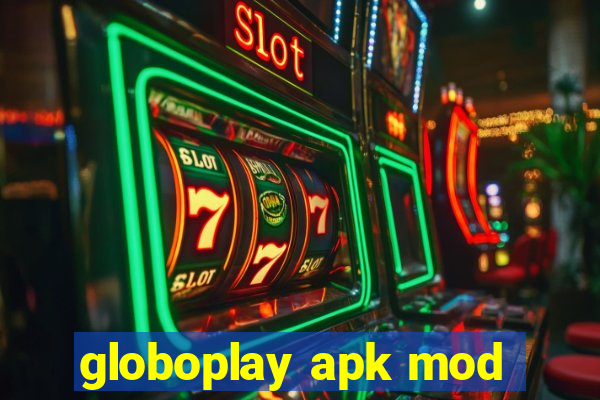 globoplay apk mod